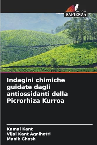 Indagini chimiche guidate dagli antiossidanti della Picrorhiza Kurroa