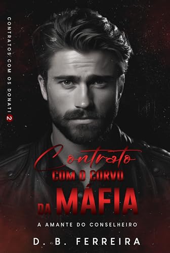 Contrato com o Corvo da máfia: a amante do conselheiro (Contratos com os Donati Livro 2)