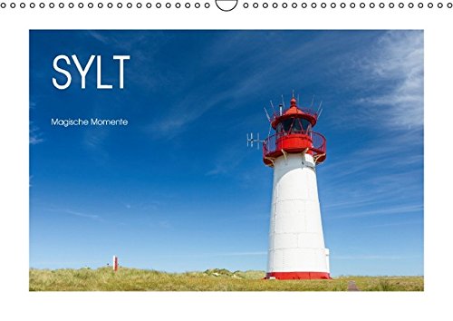 Sylt - Magische Momente (Wandkalender 2015 DIN A3 quer): Magische Momente in der Natur auf der Nords Sylt - Magische Momente (Wandkalender 2015 DIN A3 quer): Magische Momente in der Natur auf der Nords