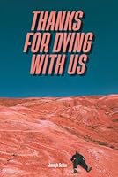 Thanks for dying with us: Stories from the In-Between B0FQ32BXBQ Book Cover