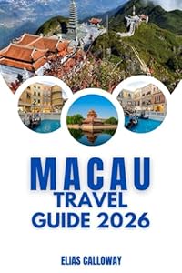 MACAU TRAVEL GUIDE 2026