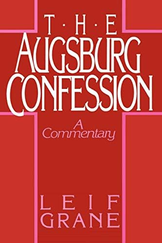 Augsburg Confession The: A Commentary