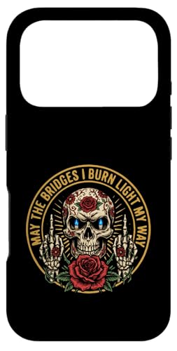 May The Bridges I Burn Light My Way Funny Goth Gothic Skull �X�}�z�P�[�X iPhone 17 Pro �p