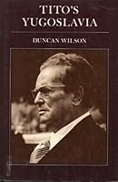 Tito's Yugoslavia 0521226554 Book Cover
