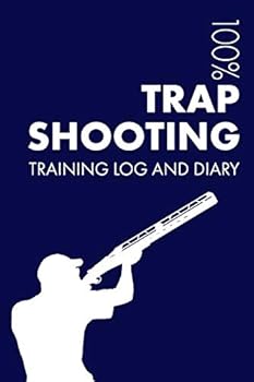 Trap Shooting Training Log and Diary: Training Journal For Trap Shooting - Notebook