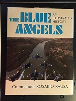 Hardcover The Blue Angels: an Illustrated History Book