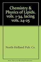 Chemistry & Physics of Lipids. vols. 1-34, lacing vols. 24-25 B001UFAKZ4 Book Cover