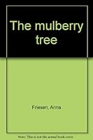 The mulberry tree 0919866972 Book Cover
