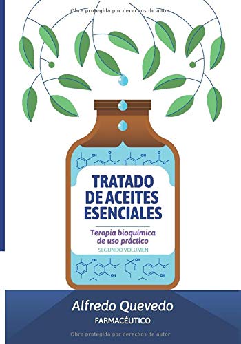 TRATADO DE ACEITES ESENCIALES: Terapia bioquímica de uso práctico. Segundo volumen. (Spanish Editi