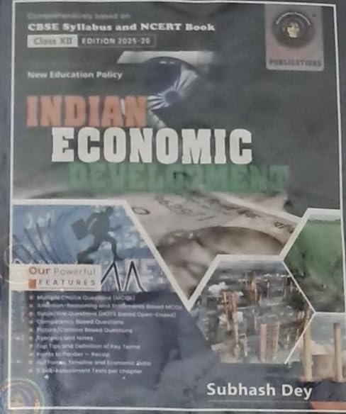 INDIAN ECONOMIC DEVELOPMENT FOR CLASS 12 BY SUBHASH DEY EDITION 2...