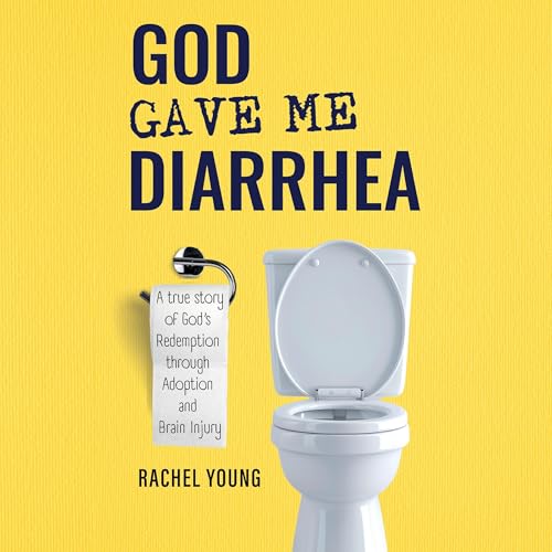 God Gave Me Diarrhea by Rachel Young episode artwork