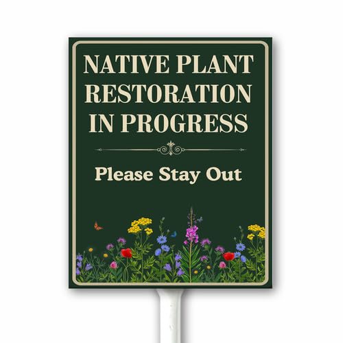 Native Plant Restoration In Progress Please Stay Out Yard Sign With Stake, Pollinators Habitat Wildflowers Bees Outdoor Decor, Natvie Plant Aluminum Garden Signs 8x12 In