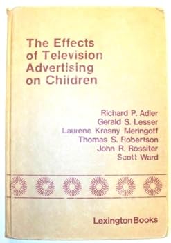Hardcover The Effects of Television Advertising on Children: Review and Recommendations Book