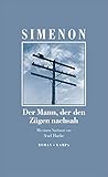 Der Mann, der den Zügen nachsah (Georges Simenon / Die großen Romane) - Georges Simenon