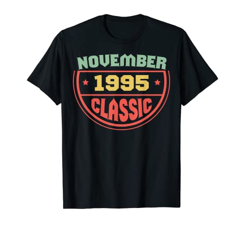 Noviembre 1995 Regalo clásico para personas nacidas en noviembre 1995 Camiseta