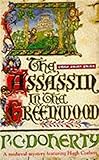 The Assassin in the Greenwood (Hugh Corbett Mysteries, Book 7): A medieval mystery of intrigue, murder and treachery (A Medieval Mystery Featuring Hugh Corbett)