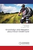 Knowledge and Adoption about Kisan Credit Card
