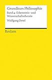 Grundkurs Philosophie / Erkenntnis- und Wissenschaftstheorie: Band 4: Erkenntnis- und Wissenschaftstheorie (Reclams Universal-Bibliothek)