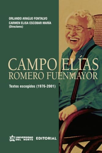 Campo Elías Romero Fuenmayor: Textos escogidos (1976-2001)