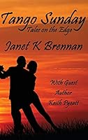 Tango Sunday: Tales on the Edge 1937240614 Book Cover