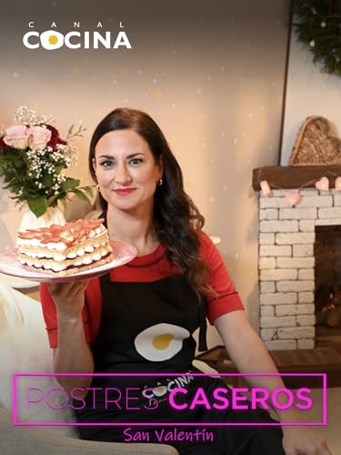 Postres caseros: Especial San Valentín