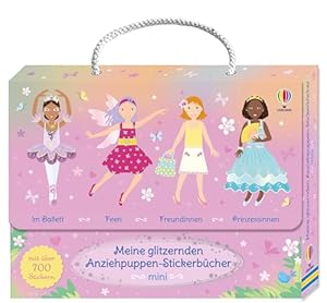 Meine glitzernden Anziehpuppen-Stickerbücher mini: Im Ballett, Feen, Freundinnen und Prinzessinnen: vier handliche Stickerhefte im praktischen Koffer ... viele mit Glitzer - für Kinder ab 5 Jahren