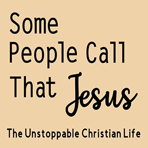 The Unstoppable Christian Life