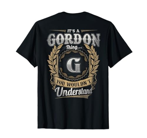 Gordon First Name Shirt It's A Gordon Thing (Back) T-Shirt