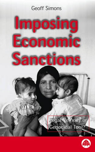 Buy Imposing Economic Sanctions: Legal Remedy Or Genocidal Tool? — BookShops.in