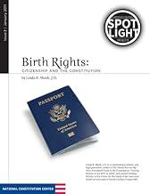 Birth Rights: Citizenship and the Constitution (Constitutional Spotlight Series)