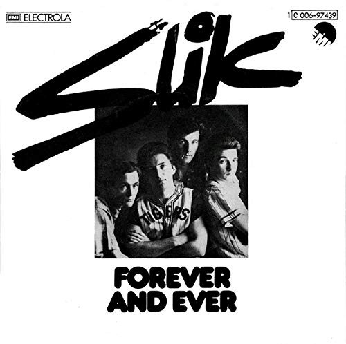 Slik - Forever And Ever - EMI - 1C 006-97 439, EMI Electrola - 1C 006-97 439