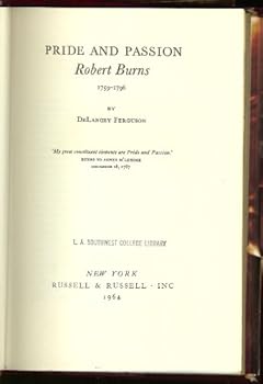 Hardcover Pride and Passion: Robert Burns, 1759-1796 Book