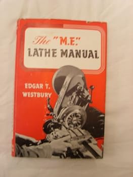 Hardcover The "M.E." lathe manual. Book