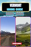 Vermont Hiking Guide 2025-2026 (Trailwise: The 2025 Hiking Series Book 57)
