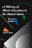 A History of Music Education in the United States