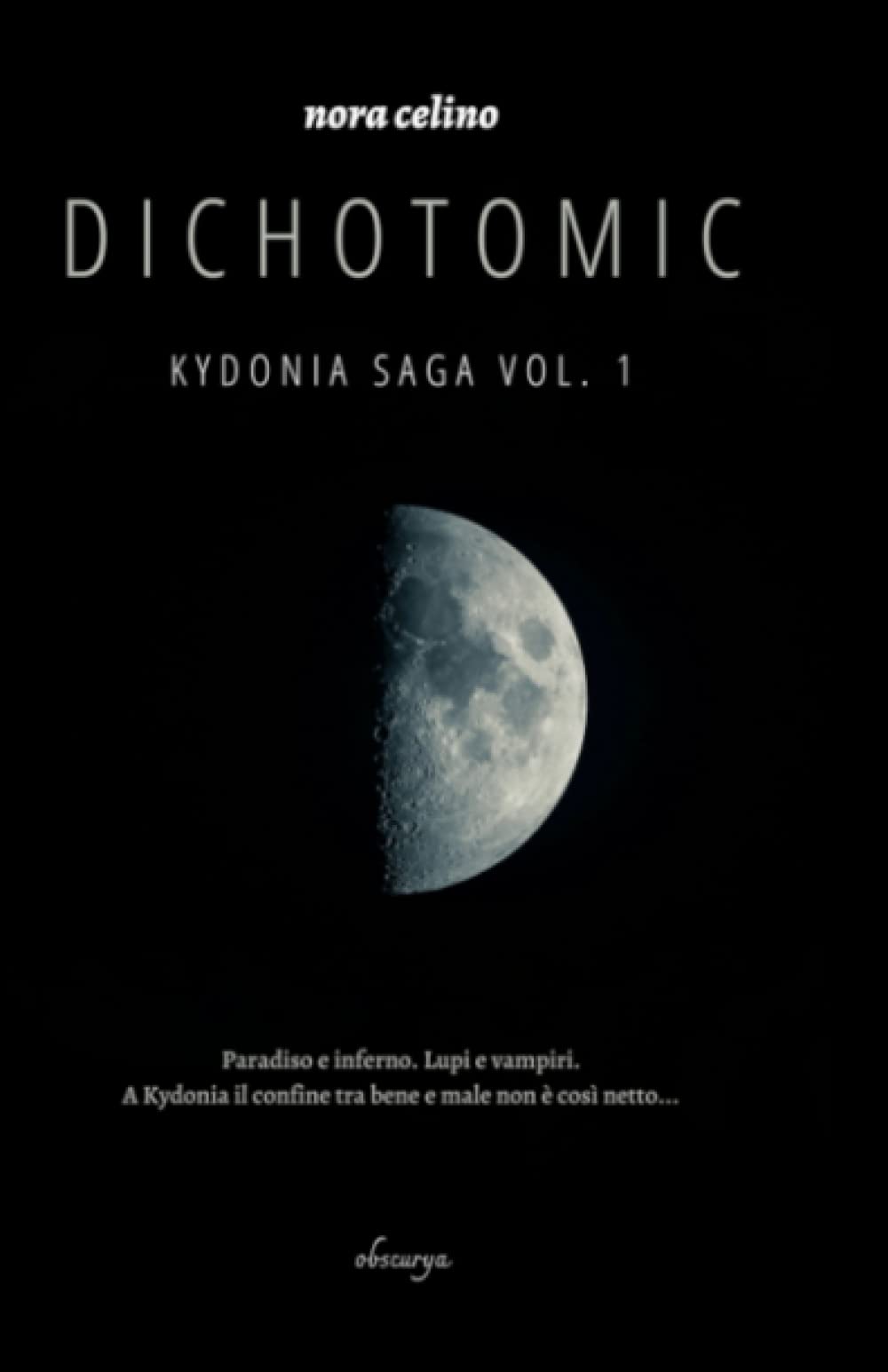 Dichotomic (Kydonia Saga) (Italian Edition)