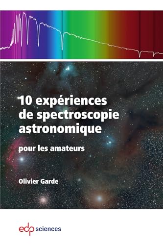 10 expériences de spectroscopie astronomique: pour les amateurs