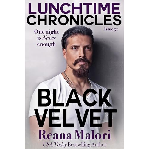 Lunchtime Chronicles: Black Velvet by Reana Malori, Lunchtime Chronicles episode artwork