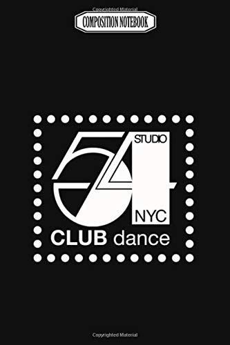 Composition Notebook: Studio 54 Club Dance Nyc Wii Gavin Decorations Acaademy Switch Revolution Dance Notebook Journal Notebook Blank Lined Ruled 6x9 100 Pages