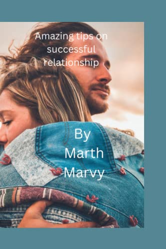 Amazing tips to a successful relationship: Make your relationship work out.