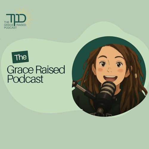 The Grace Raised Podcast cover art