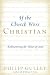If the Church Were Christian: Rediscovering the Values of Jesus