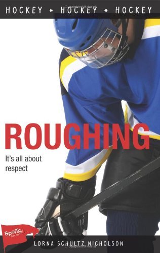 Roughing[ ROUGHING ] by Nicholson, Lorna Schultz (Author ) on Sep-24-2010 Paperback