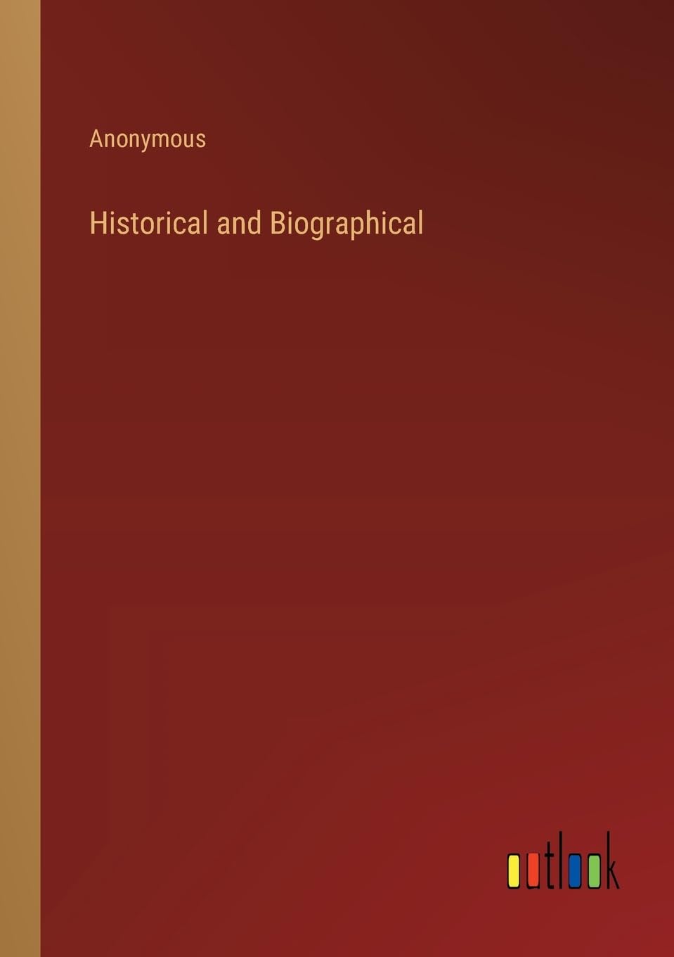 Historical and Biographical