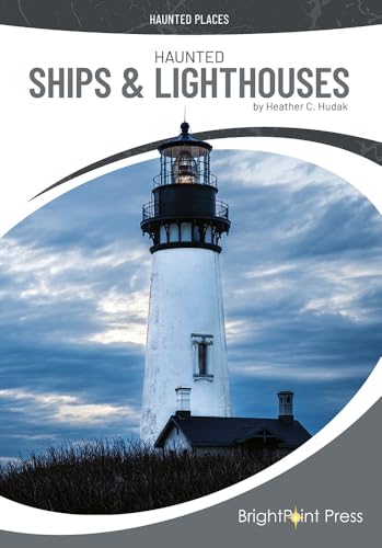 Haunted Ships & Lighthouses (Haunted Places)