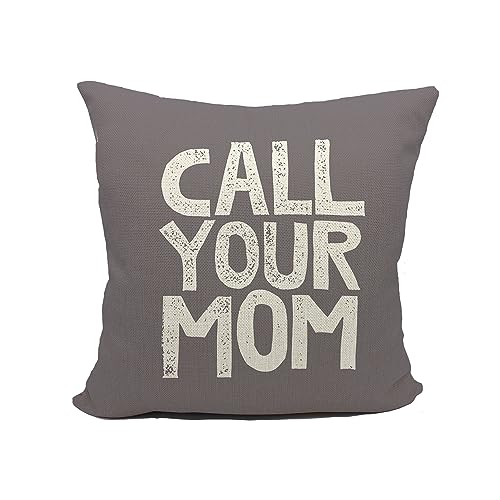 Mancheng-zi Call Your Mom Funny Throw Pillow Case, for Daughter, Son Gifts, Dorm Room Accessories Graduation Party, 18 x 18 Inch Decorative Cotton Linen Cushion Cover for Sofa Couch Bed (18x18, Grey)