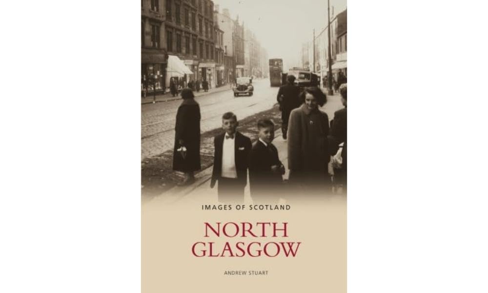 North Glasgow: Images of Scotland