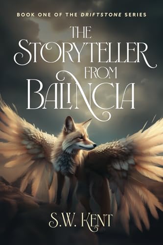 The Storyteller from Balincia: Book One of the Driftstone Series