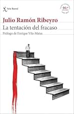 La tentación del fracaso (ed. conmemorativa): Prólogo de Enrique Vila-Matas (Biblioteca Breve)