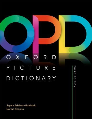 Oxford Picture Dictionary Third Edition: Monolingual Dictionary by Jayme Adelson-Goldstein Norma Shapiro(2016-10-01)